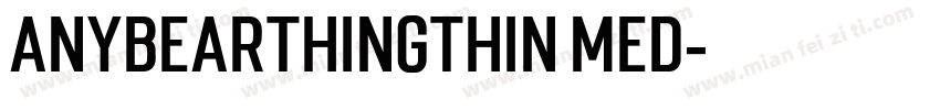 anybearthingthin Med字体转换